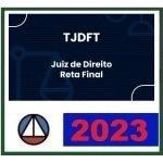 TJDFT Juiz Substituto - Reta Final (CERS 2023) Tribunal de Justiça do Distrito Federal e dos Territórios - TJ DFT